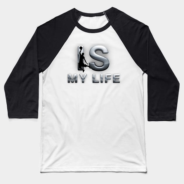 Hoops is My Life Baseball T-Shirt by teepossible